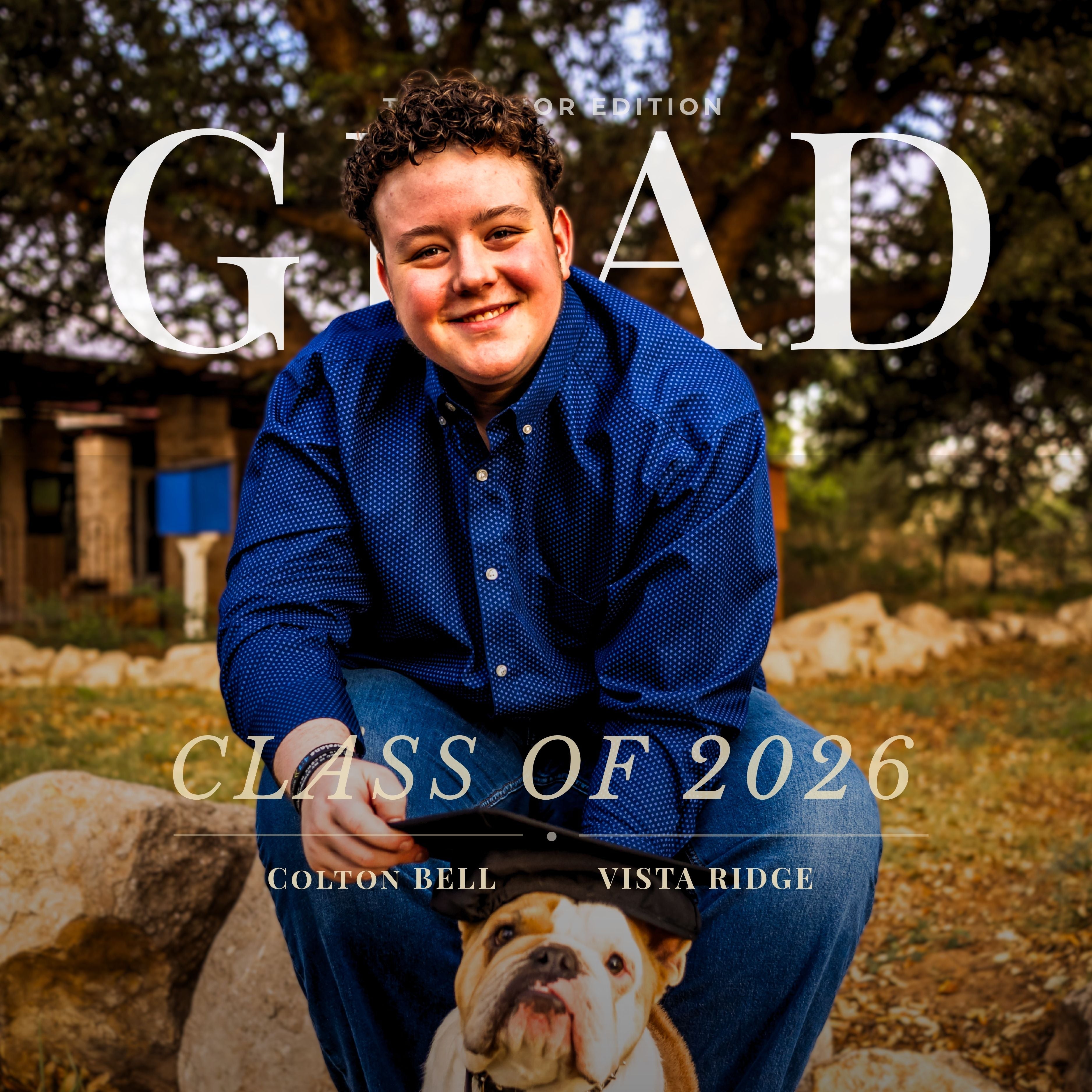 A smiling young man in a blue button-up shirt kneels outdoors on rocks with a bulldog at his side, with large white text reading 'Grad Class of 2026' and smaller text 'Colton Bell Vista Ridge' over the photo.