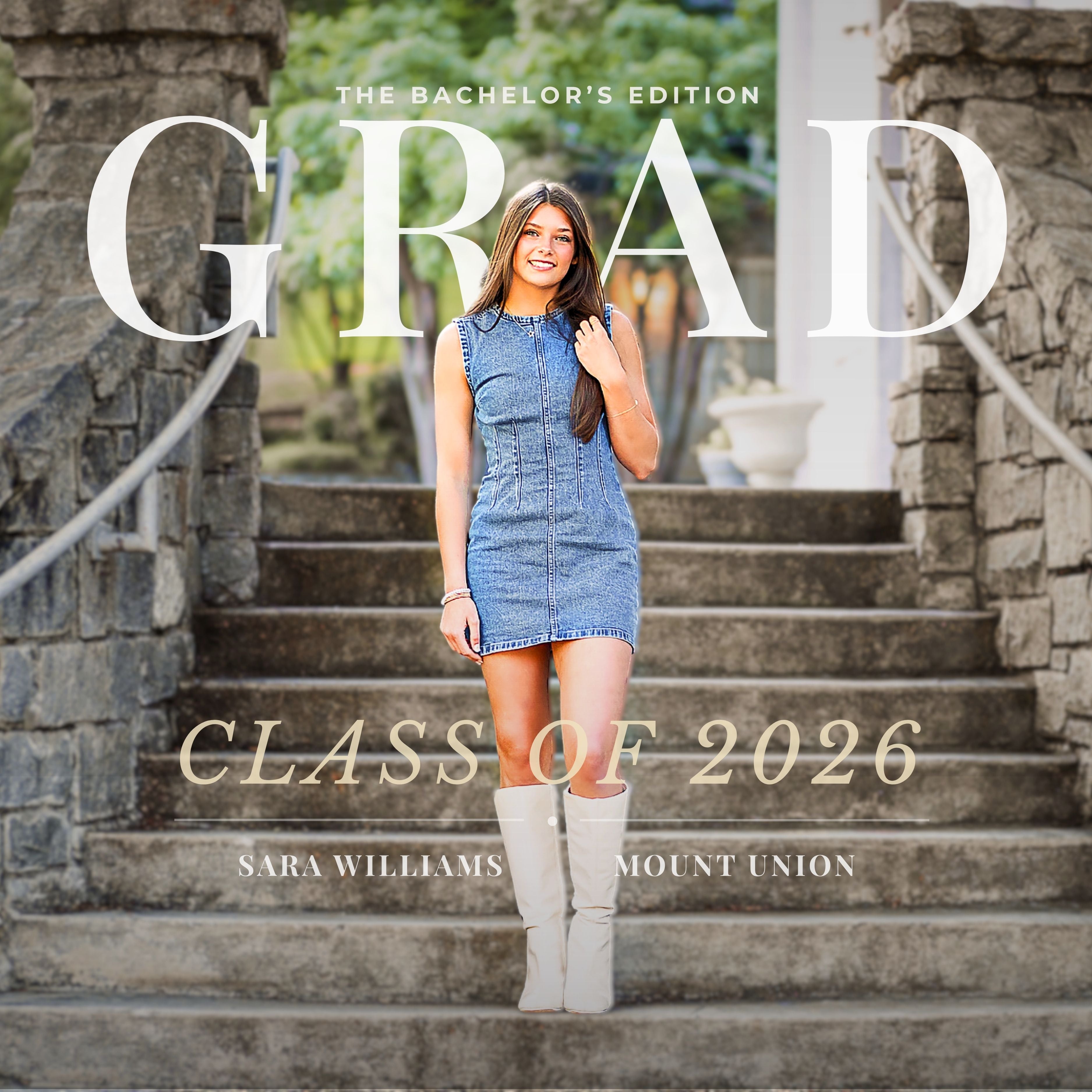 A woman stands on stone steps in front of a large stone wall, wearing a sleeveless blue denim mini dress and light beige knee-high boots. Large white text reads 'GRAD' with smaller text 'THE BACHELOR'S EDITION', 'CLASS OF 2026', and 'SARA WILLIAMS MOUNT UNION'.