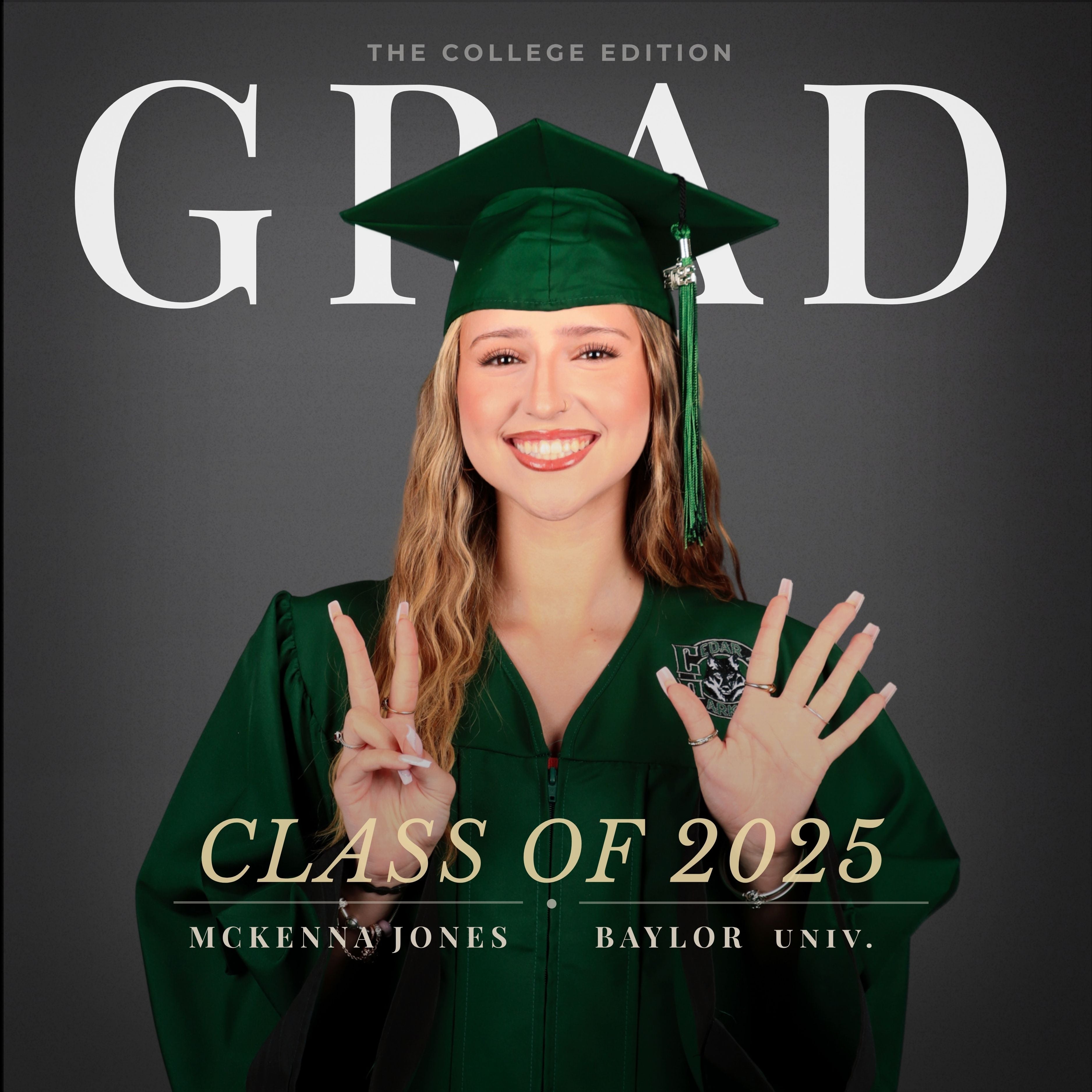 A smiling woman in a green graduation cap and gown poses with both hands raised, set against a dark gray background with large white text reading 'GRAD' and gold text reading 'CLASS OF 2025'. Smaller text at the bottom reads 'MCKENNA JONES' and 'BAYLOR UNIV.